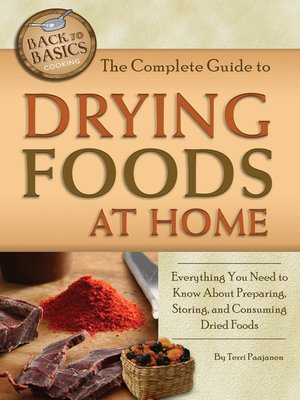 cover image of The Complete Guide to Drying Foods at Home